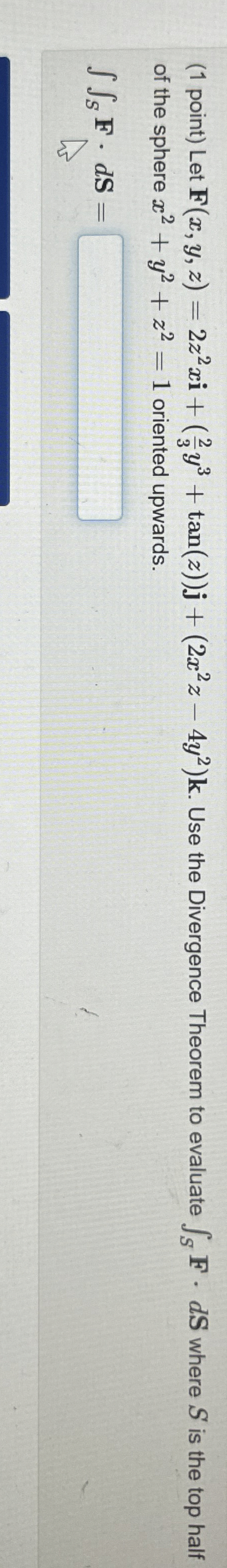 ( 1 point ) Let F ( x , y , z ) = 2 z 2 + ( 2 3 y