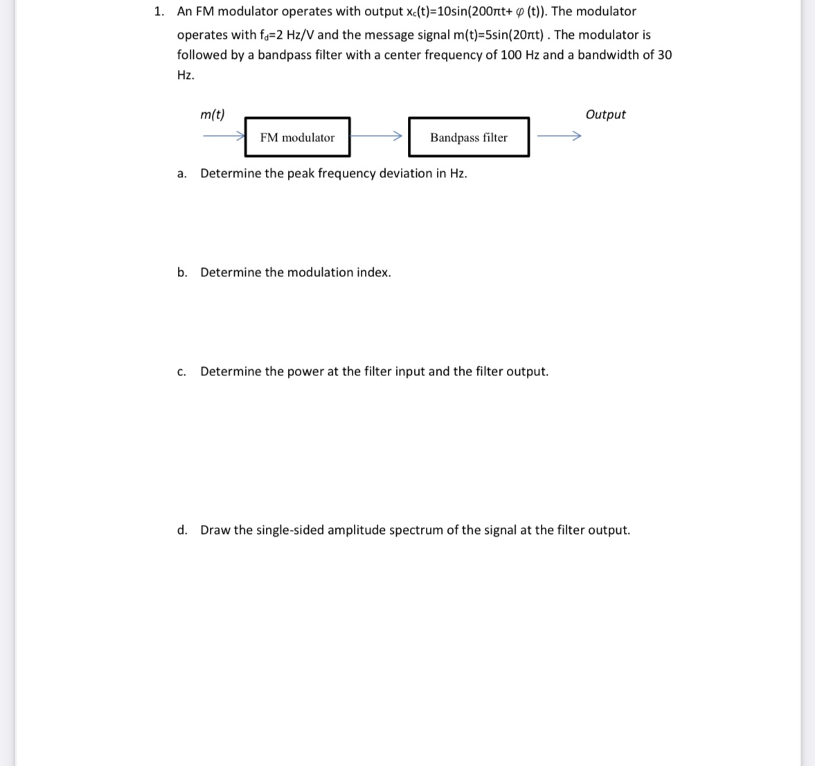 An FM modulator operates with output x c ( t ) =