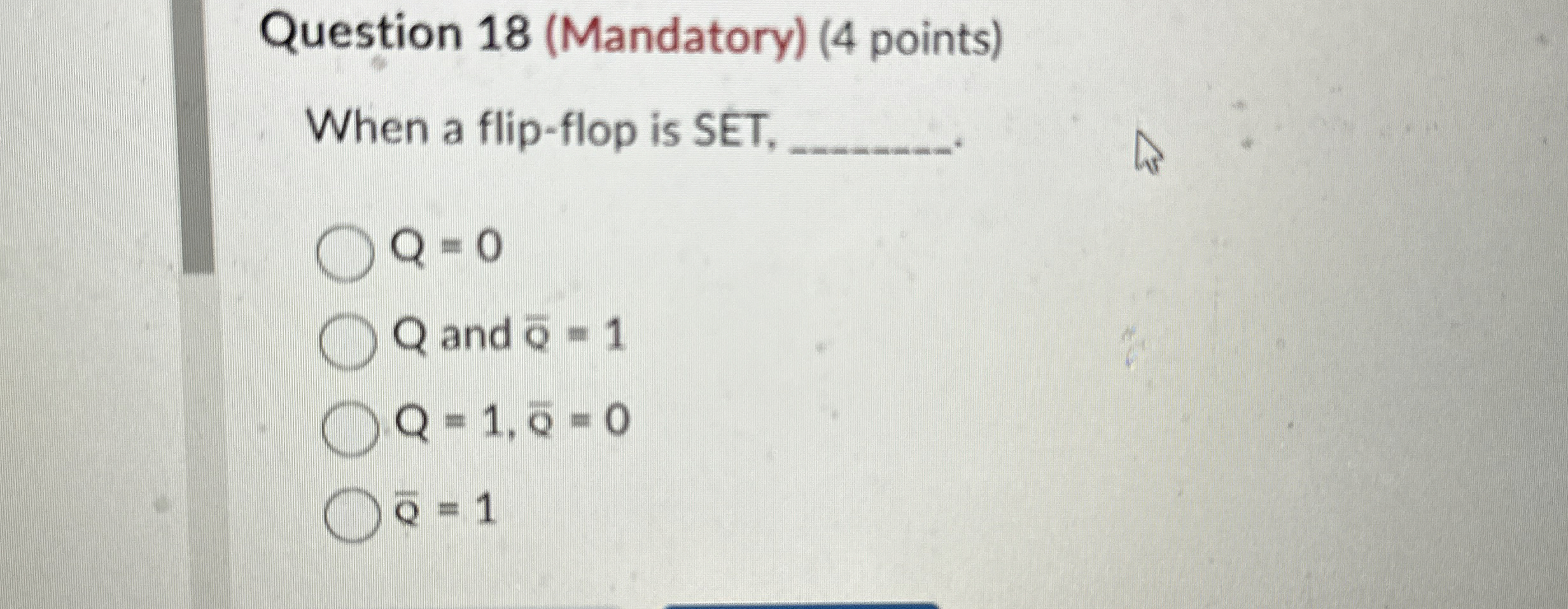 Question 1 8 ( Mandatory ) ( 4 points ) When a