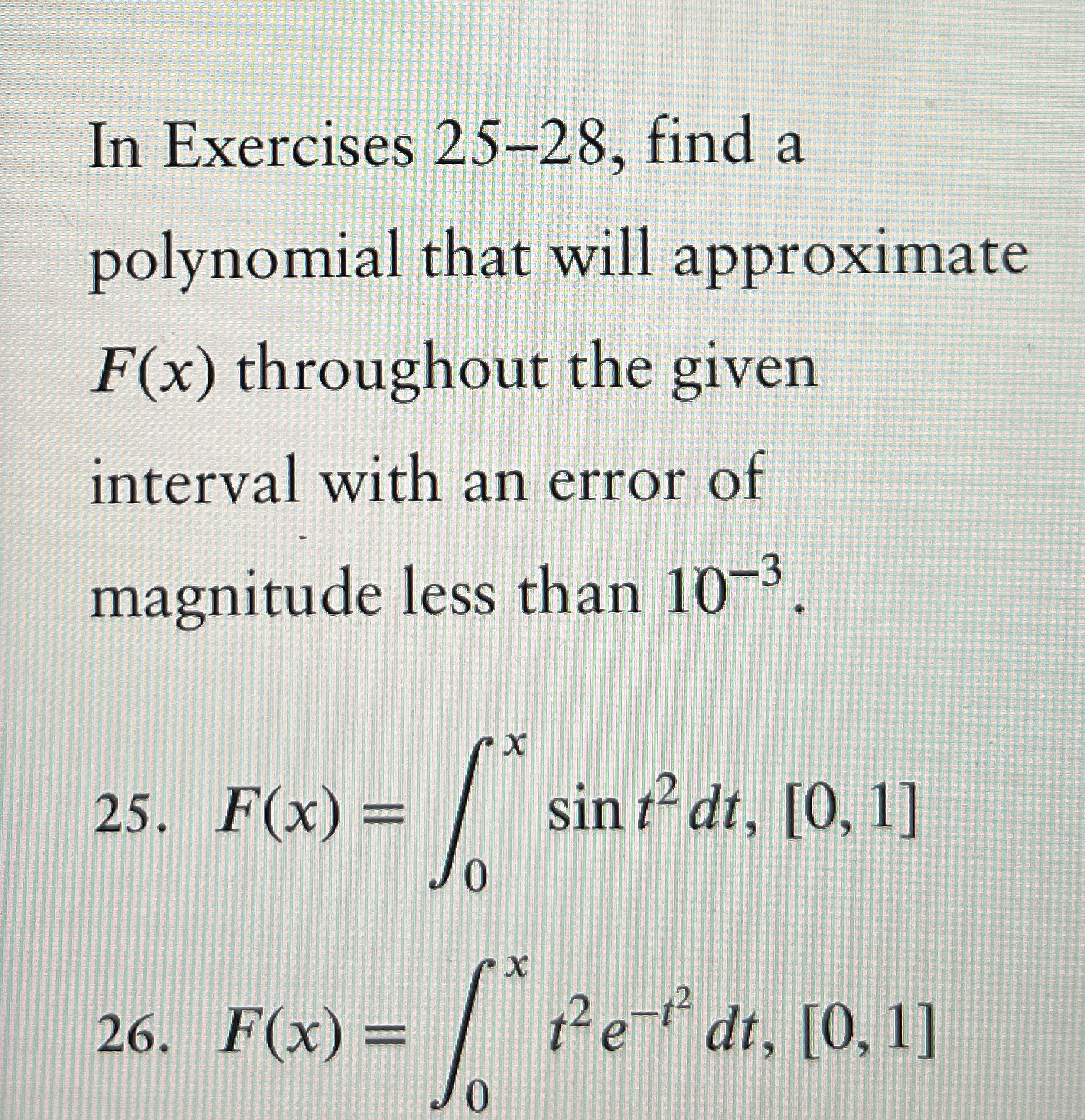 In Exercises 2 5 - 2 8 , find a polynomial that