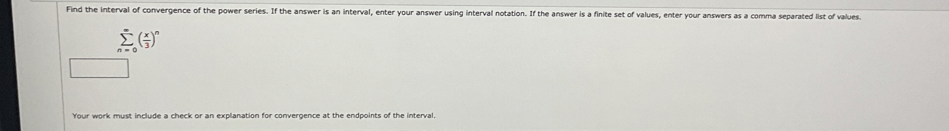n = 0 ( x 3 ) n Your work must include a check or