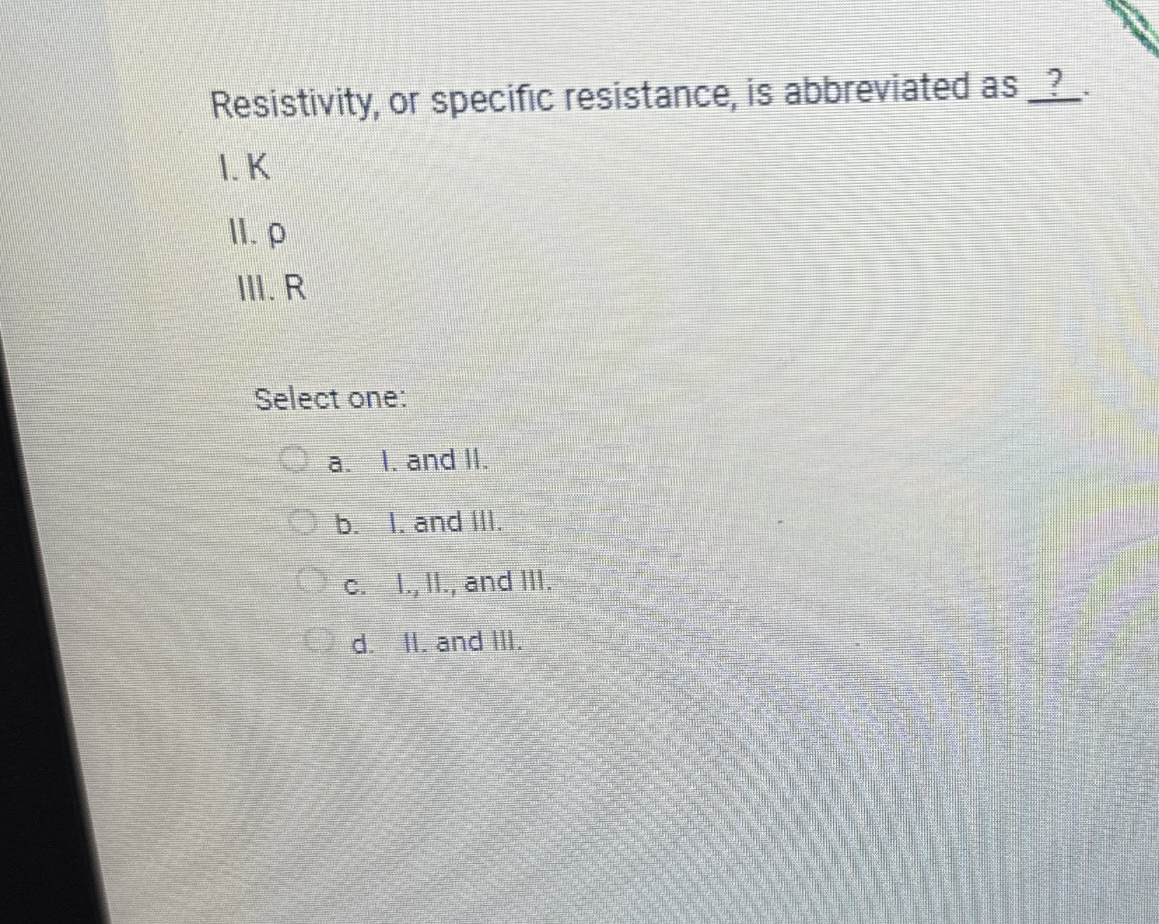 Resistivity, or specific resistance, is
