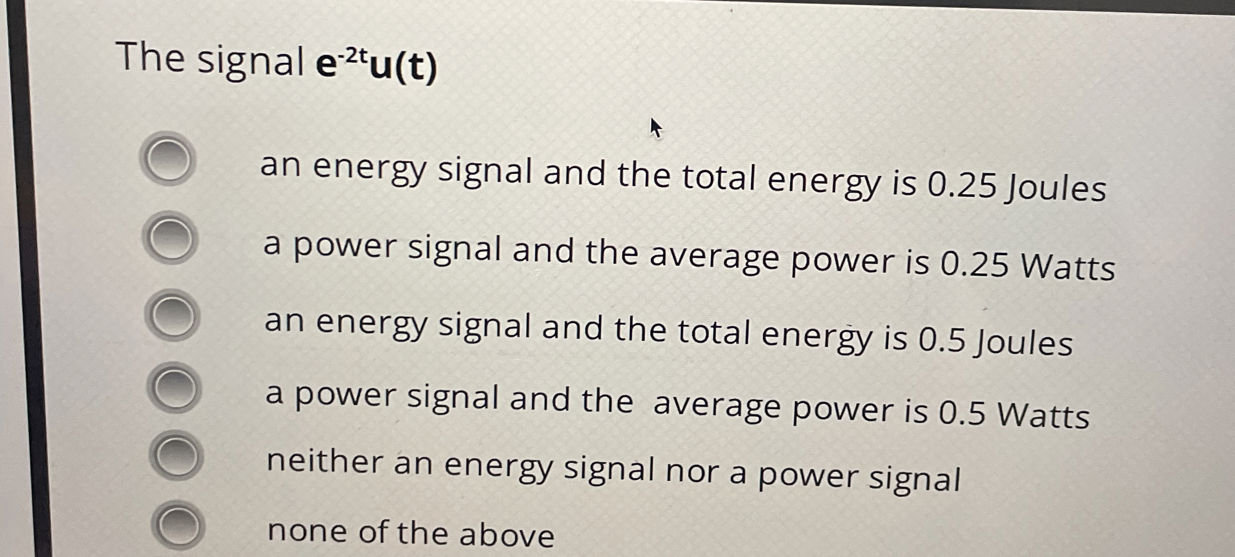 The signal e - 2 t u ( t ) an energy signal and