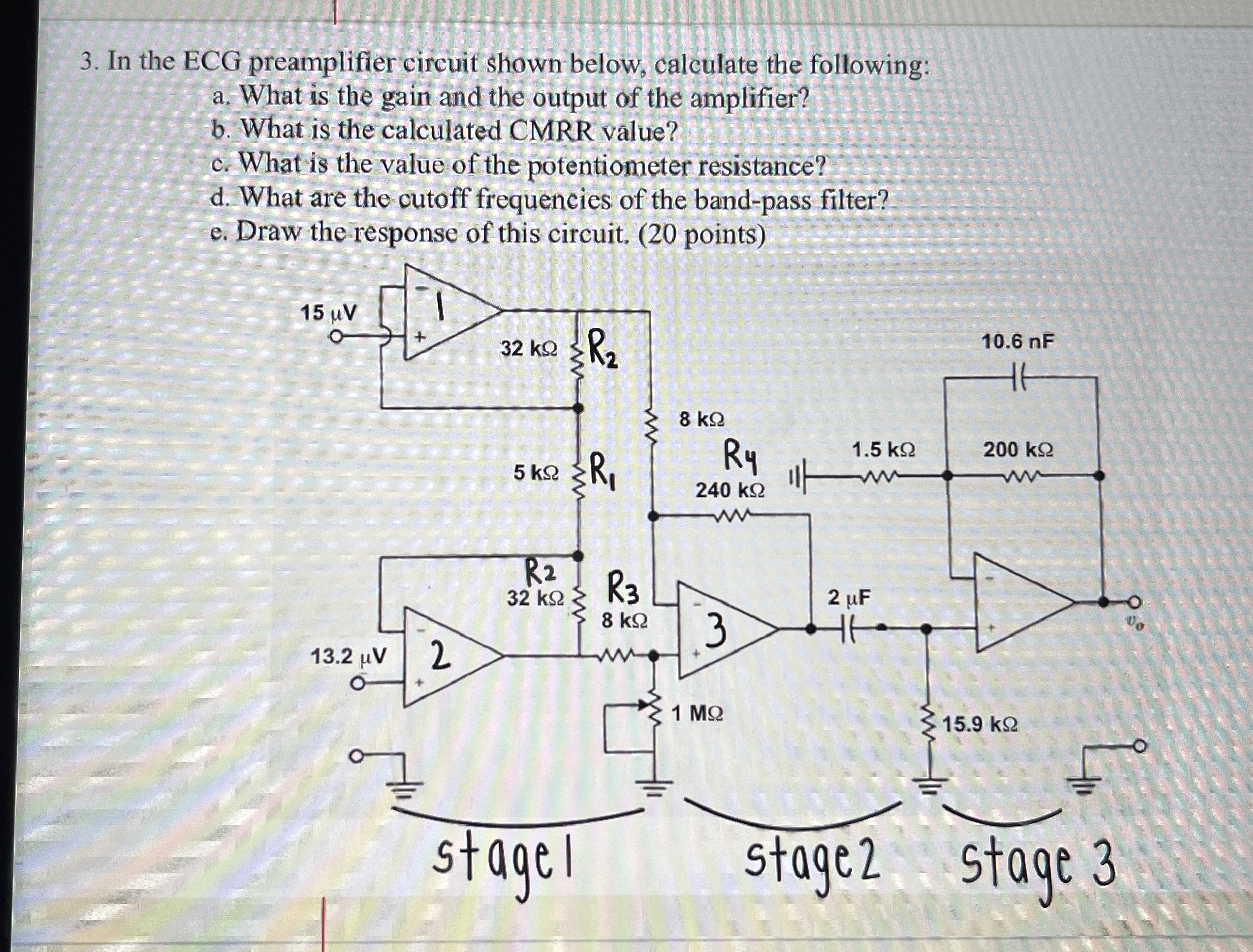 In the ECG preamplifier circuit shown below,