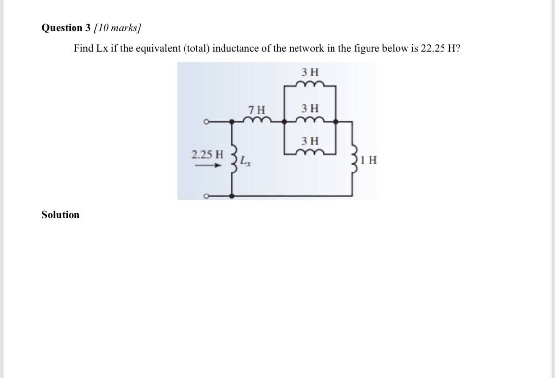 Question 3 [ 1 0 marks ] Find Lx if the