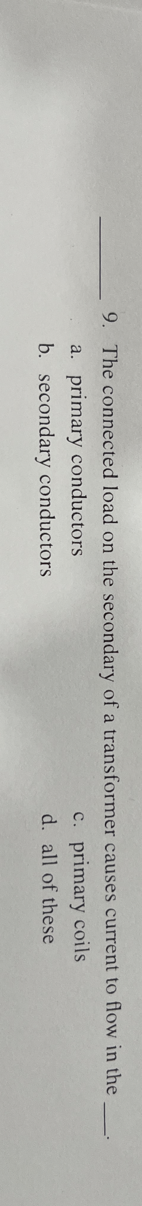 The connected load on the secondary of a