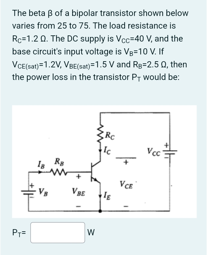 The beta of a bipolar transistor shown below