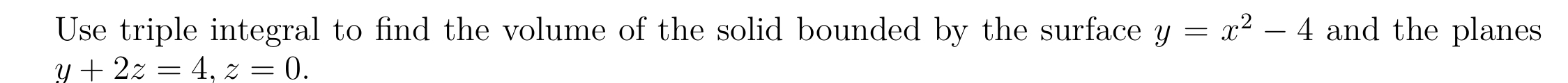 Use triple integral to find the volume of the