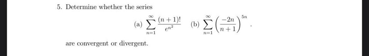 Determine whether the series ( a ) n = 1 ( n + 1