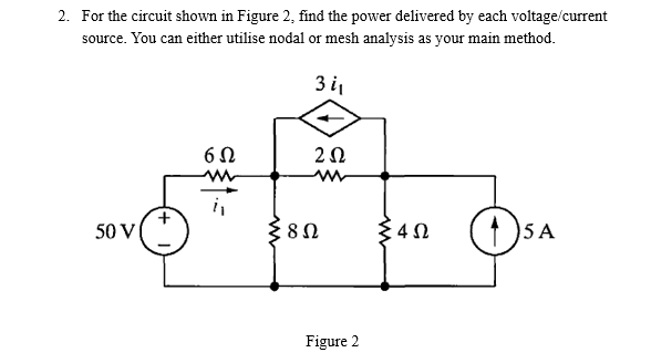 2 . For the circuit shown in Figure 2 , find the