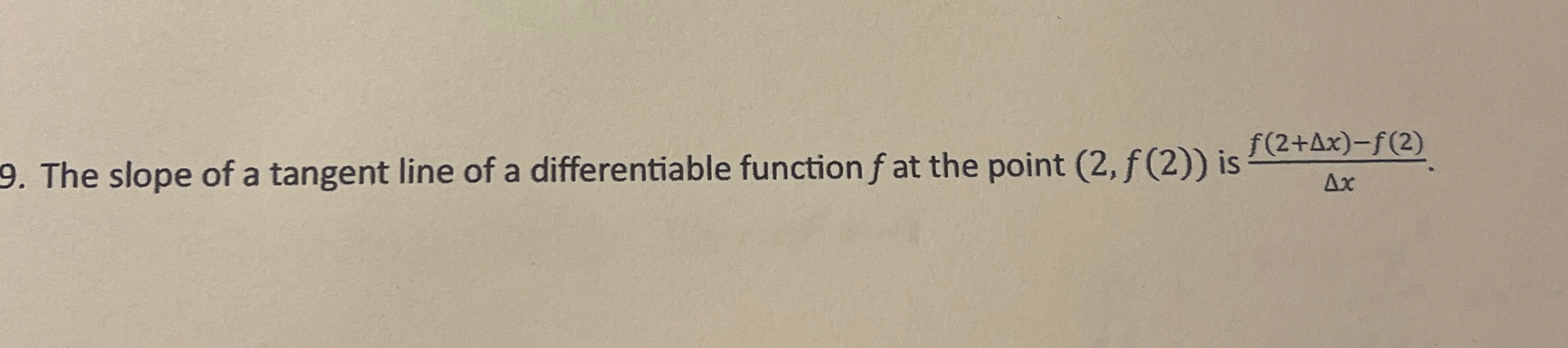 The slope of a tangent line of a differentiable