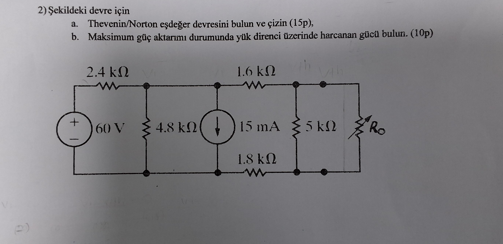 ekildeki devre i in a . Thevenin / Norton e de er