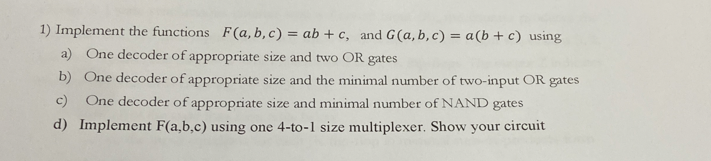 Implement the functions F ( a , b , c ) = a b + c