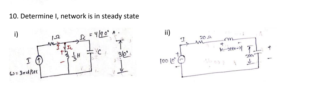 1 0 . Determine I, network is in steady state