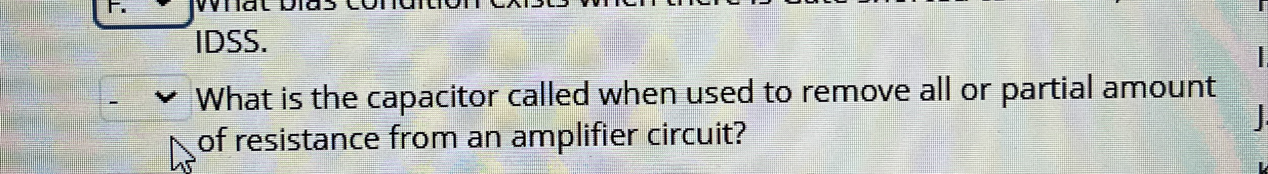 IDSS. What is the capacitor called when used to