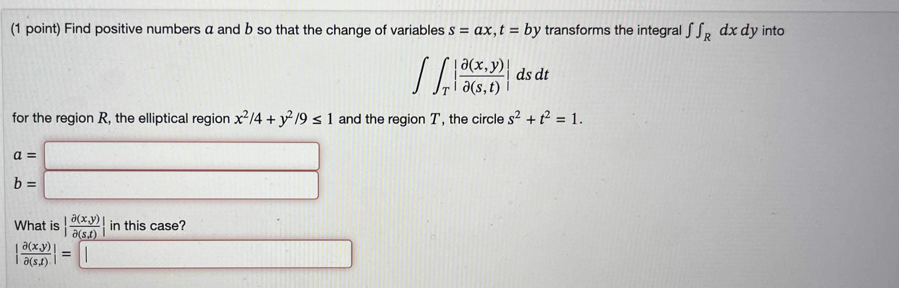 ( 1 point ) Find positive numbers a and b so that