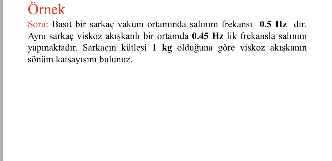 rnek Soru: Basit bir sarka vakum ortam nda sal n