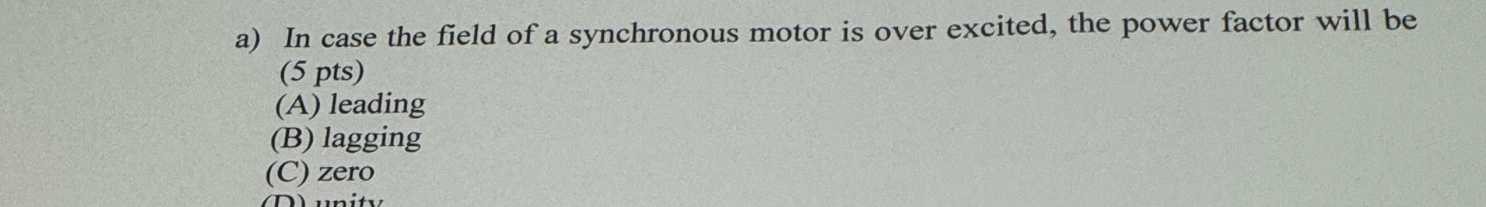 a ) In case the field of a synchronous motor is