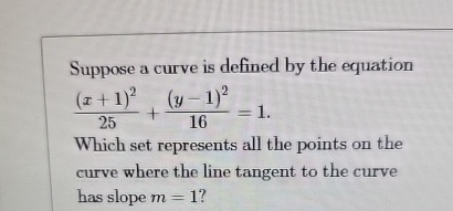 Suppose a curve is defined by the equation ( x +