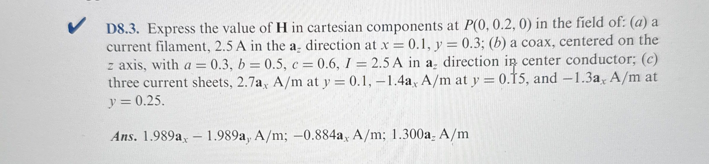 D 8 . 3 . Express the value of H in cartesian