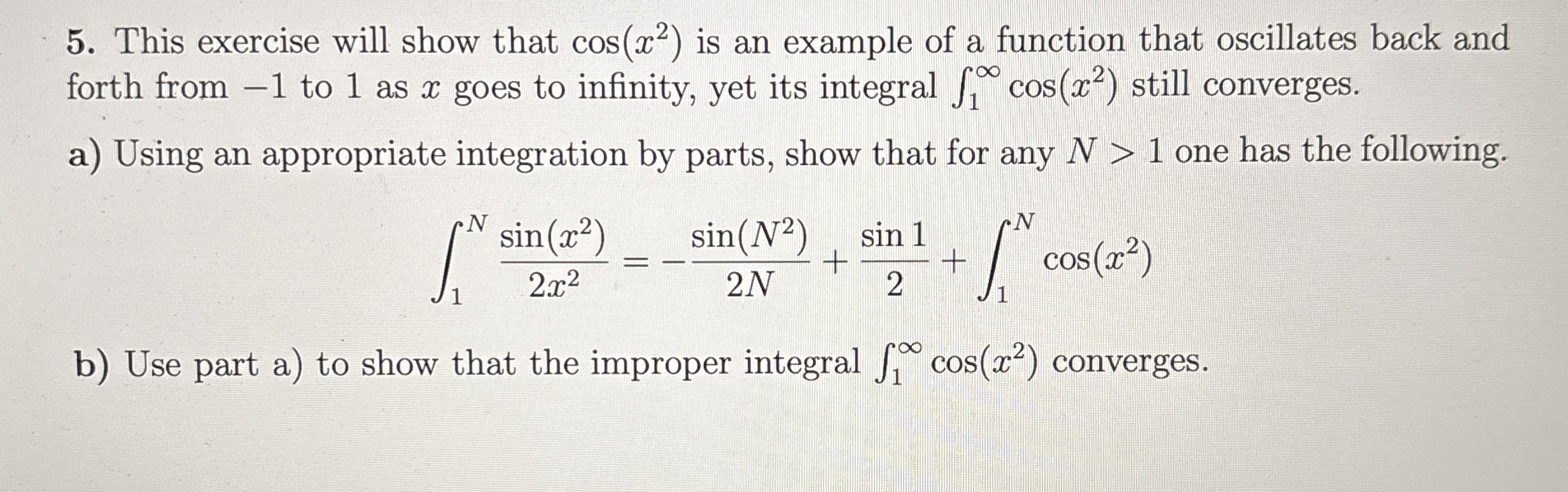 This exercise will show that c o s ( x 2 ) is an
