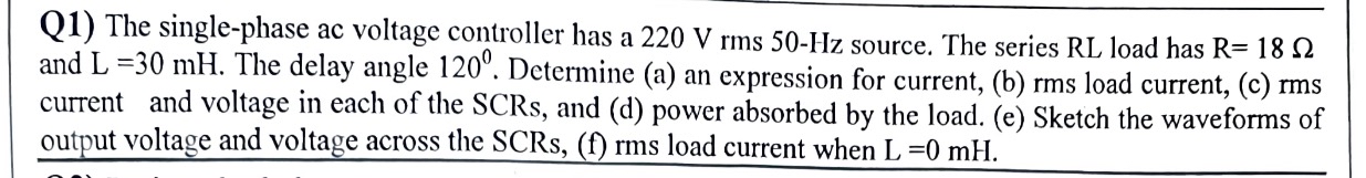 Q 1 ) The single - phase ac voltage controller