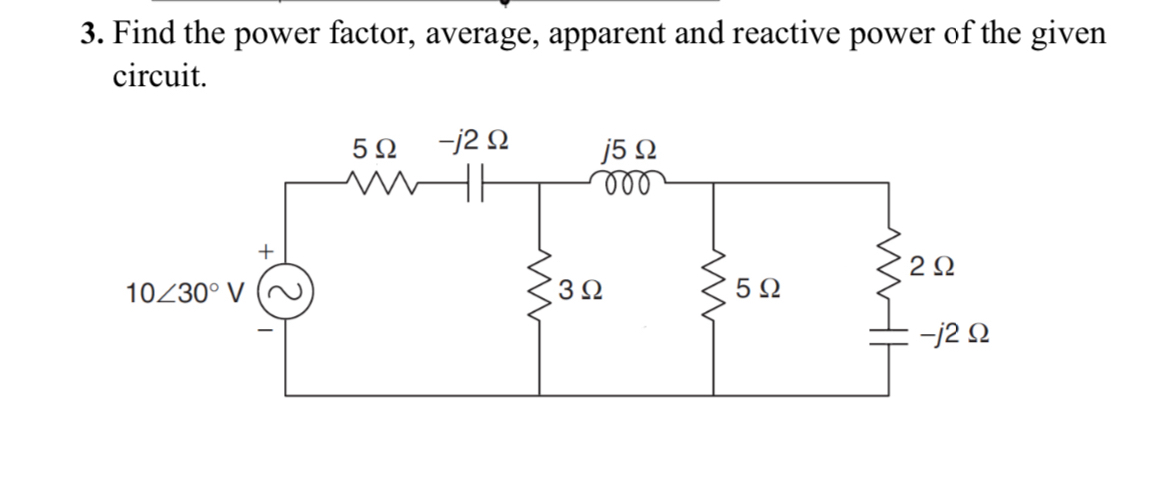 Find the power factor, average, apparent and