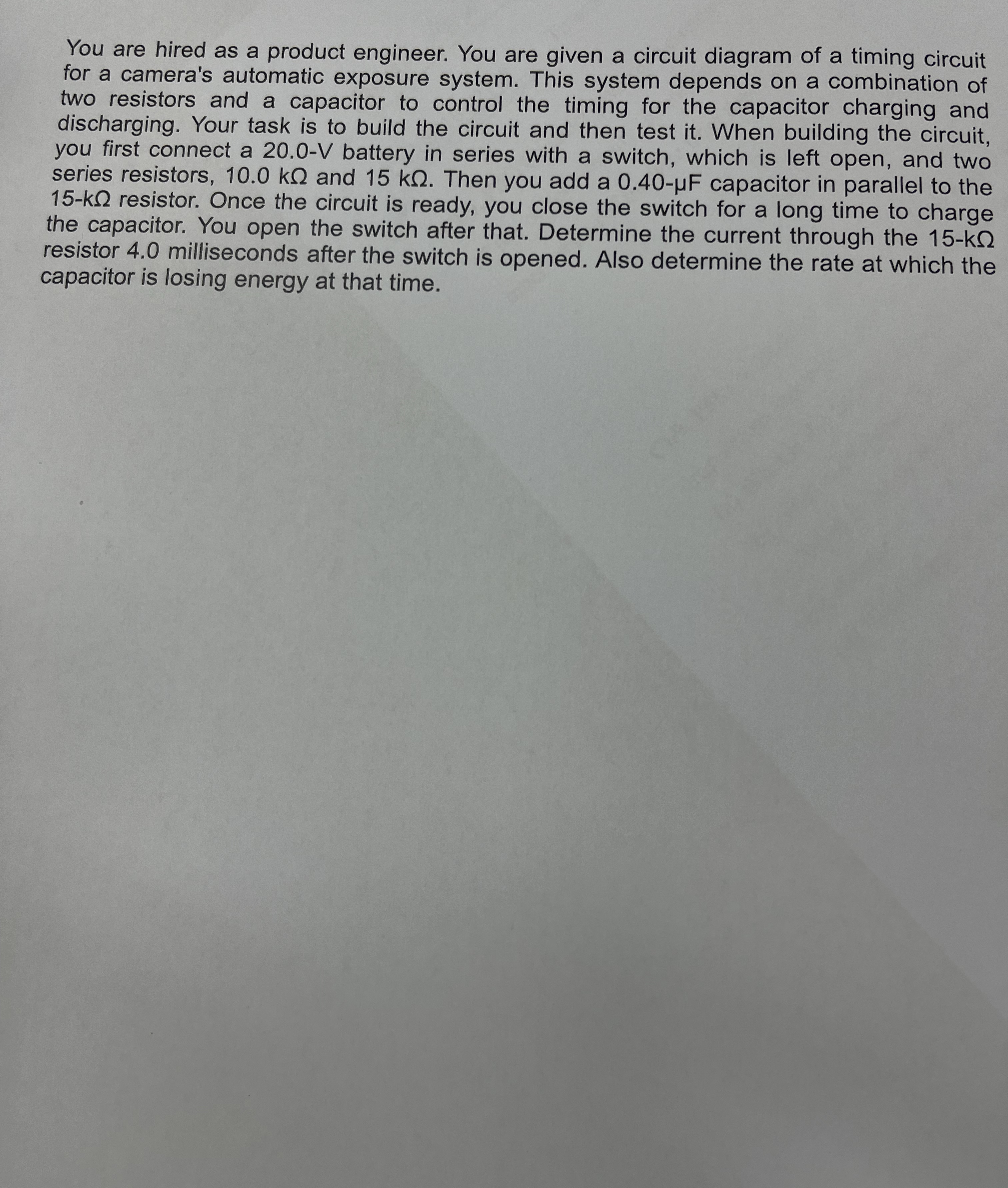 You are hired as a product engineer. You are