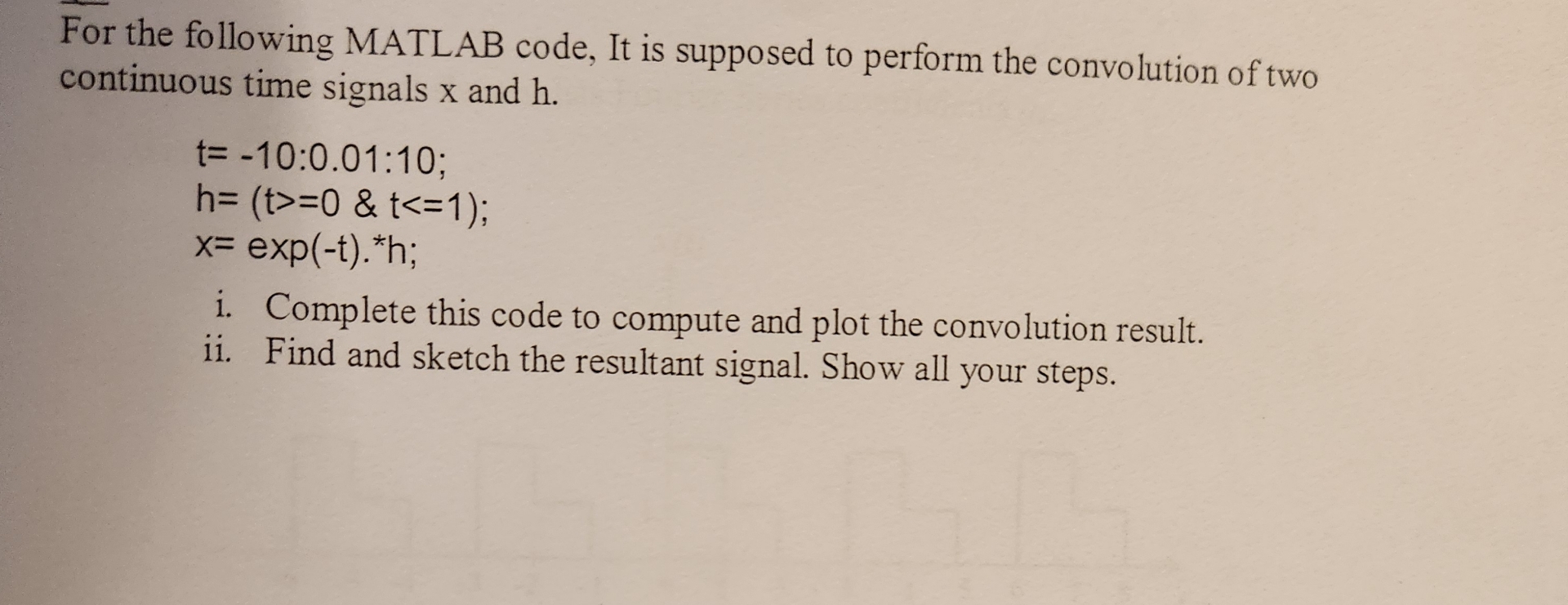 For the following MATLAB code, It is supposed to