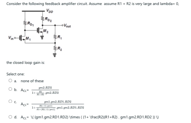 Consider the following feedback amplifier