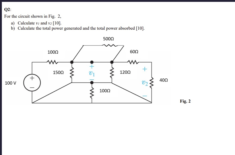 Q 2 : For the circuit shown in Fig. 2 , a )
