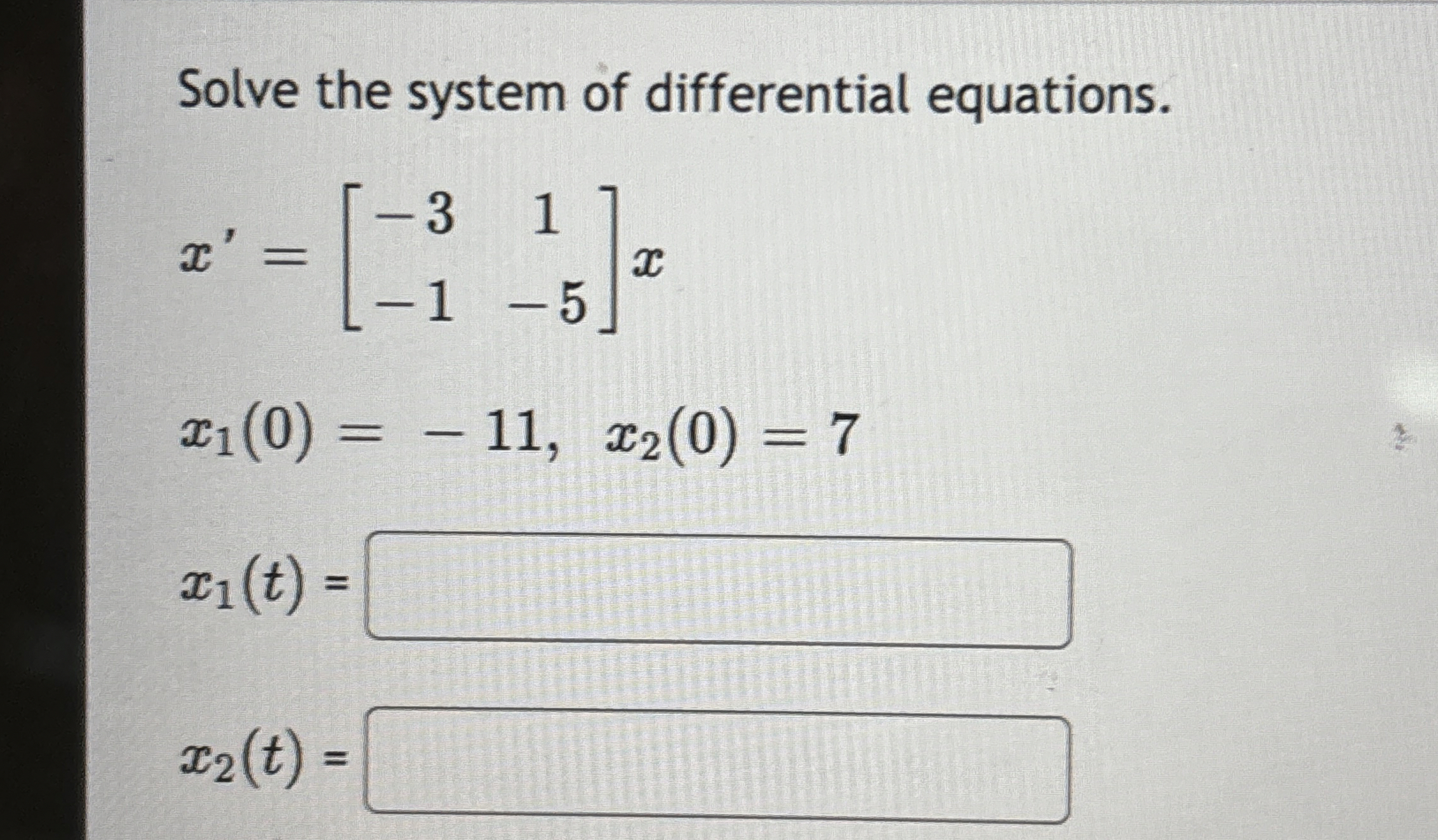 Solve the system of differential equations. x ' =