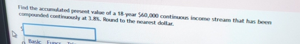 Find the accumulated present value of a 1 8 -