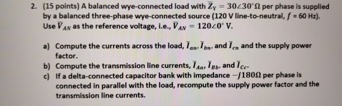 ( 1 5 points ) A balanced wye - connected load
