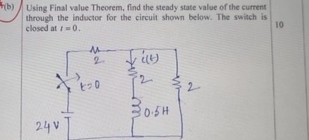 ( b ) Using Final value Theorem, find the steady