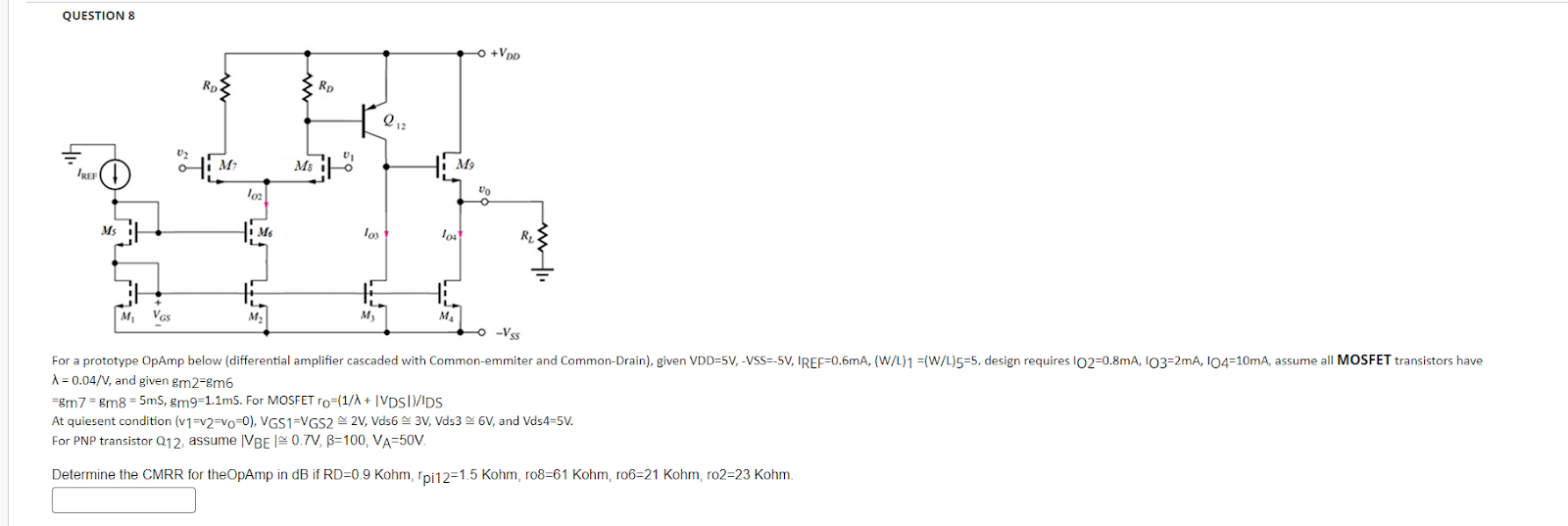 QUESTION 8 = 0 . 0 4 V , and given g m 2 = g m 6