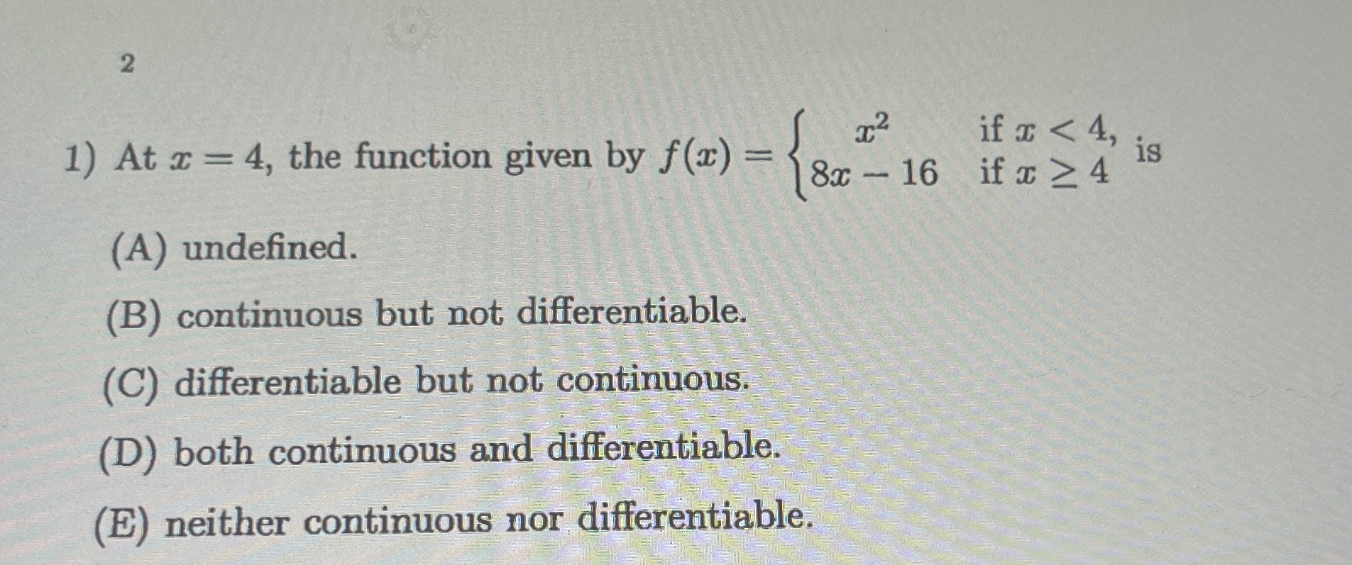2 At x = 4 , the function given by f ( x ) = { x