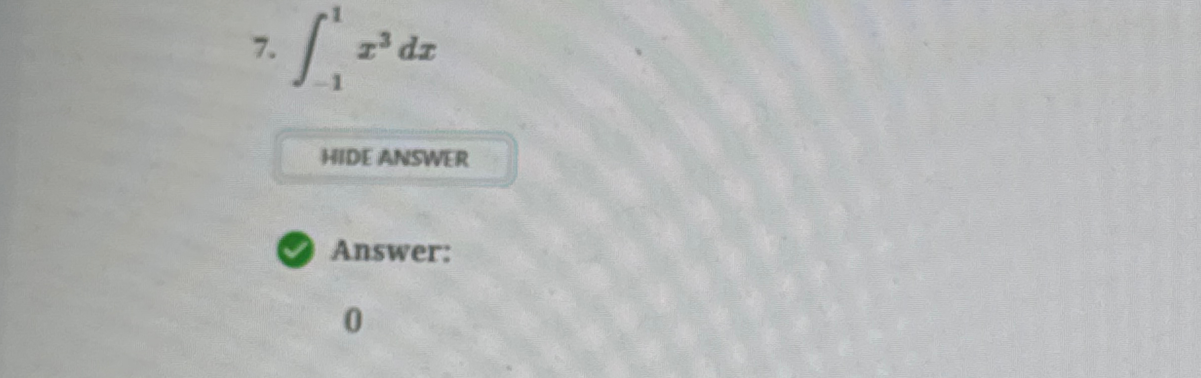 - 1 1 x 3 d x Answer: 0 Evaluate the definite
