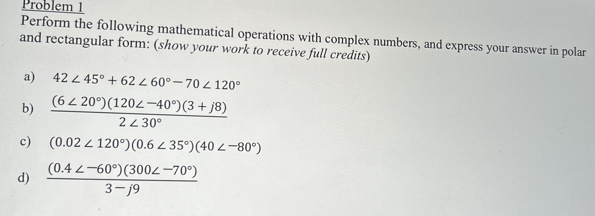 Problem 1 Perform the following mathematical