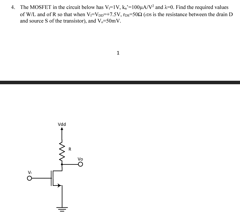 The MOSFET in the circuit below has V _ ( t ) = 1