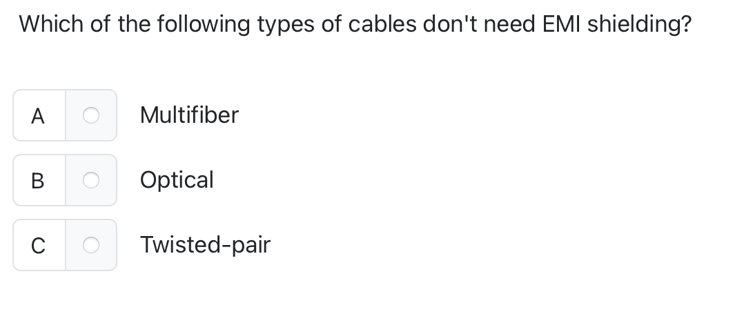 Which of the following types of cables don't need