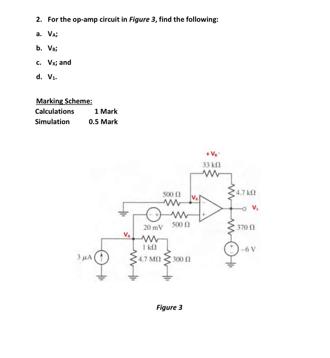 For the op - amp circuit in Figure 3 , find the