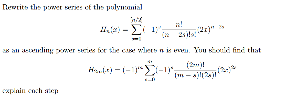 Rewrite the power series of the polynomial H n (