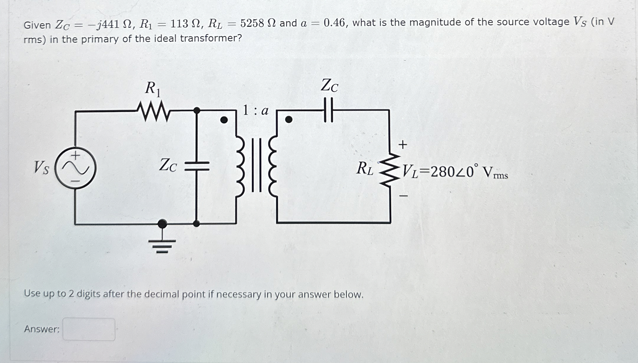 Given Z C = - j 4 4 1 , R 1 = 1 1 3 , R L = 5 2 5