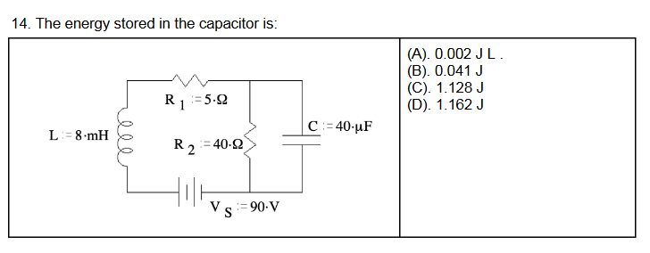 1 4 . The energy stored in the capacitor is: