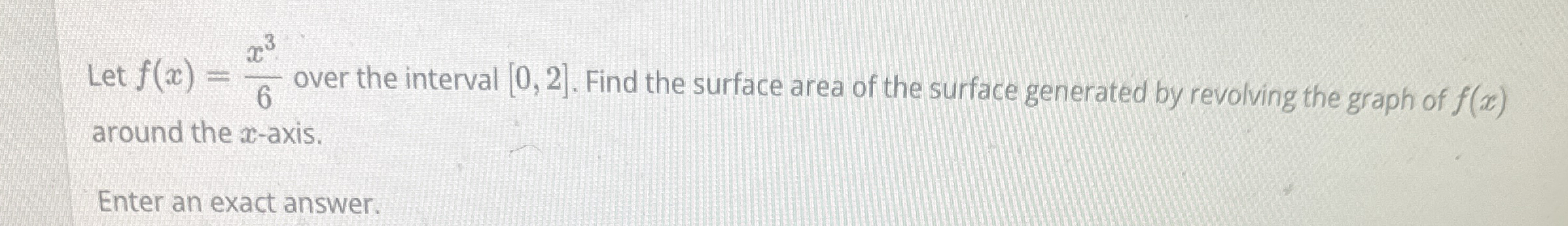 Let f ( x ) = x 3 6 over the interval 0 , 2 .