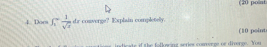 Does 1 1 x 2 d x converge? Explain completely. (