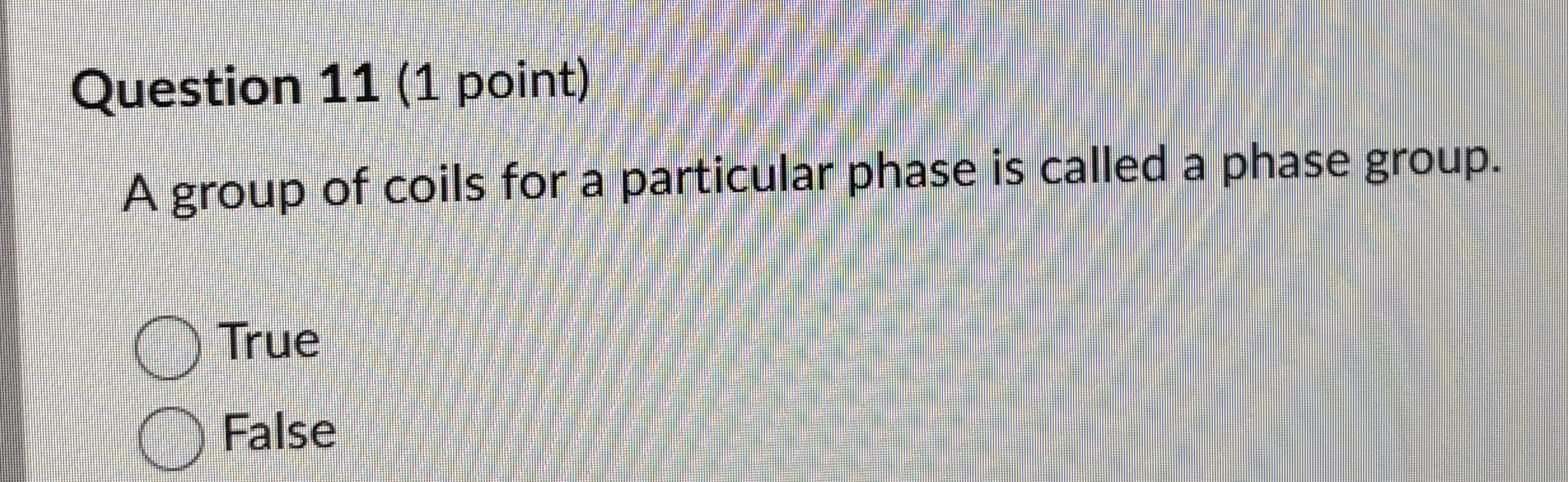 Question 1 1 ( 1 point ) A group of coils for a