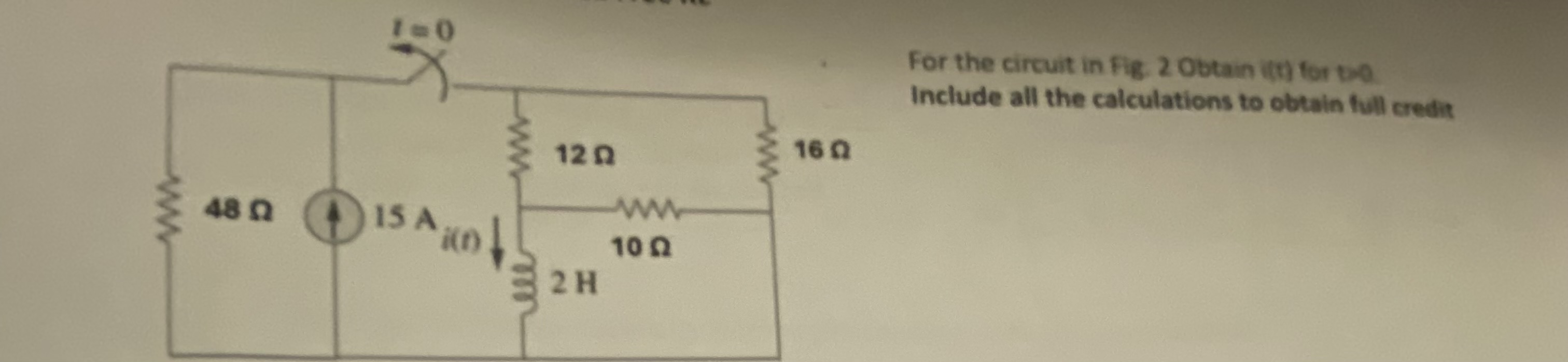For the circuit in Fig. 2 Obtain itt for twe