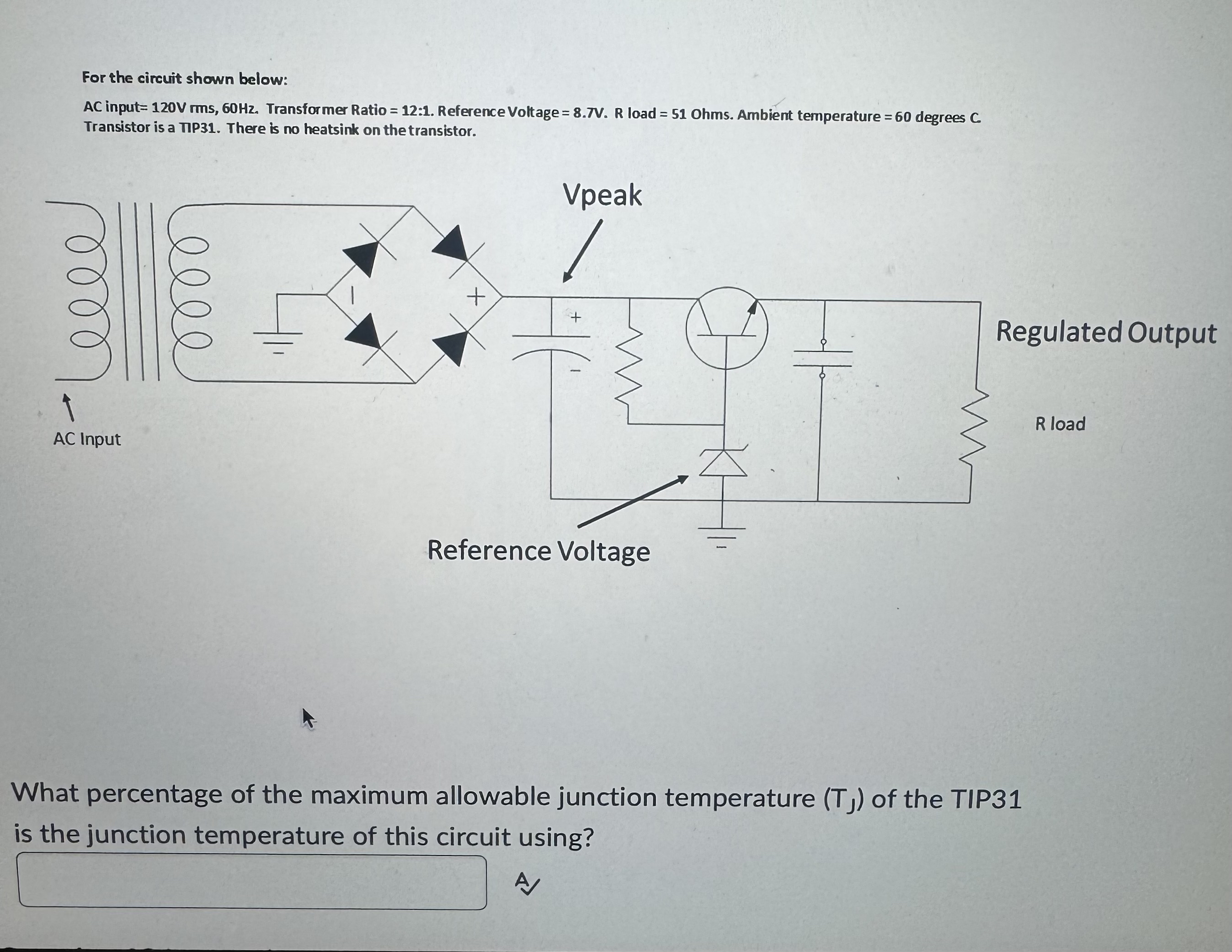 For the circuit shown below: AC input = 1 2 0 V m
